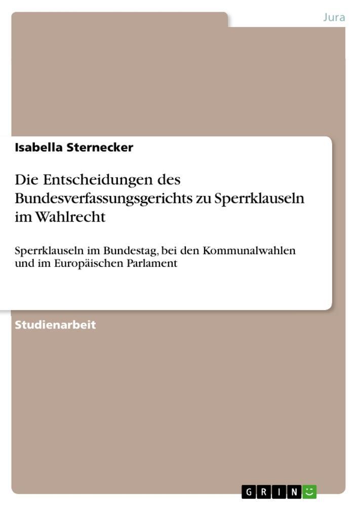 Cover: 9783346143464 | Die Entscheidungen des Bundesverfassungsgerichts zu Sperrklauseln...