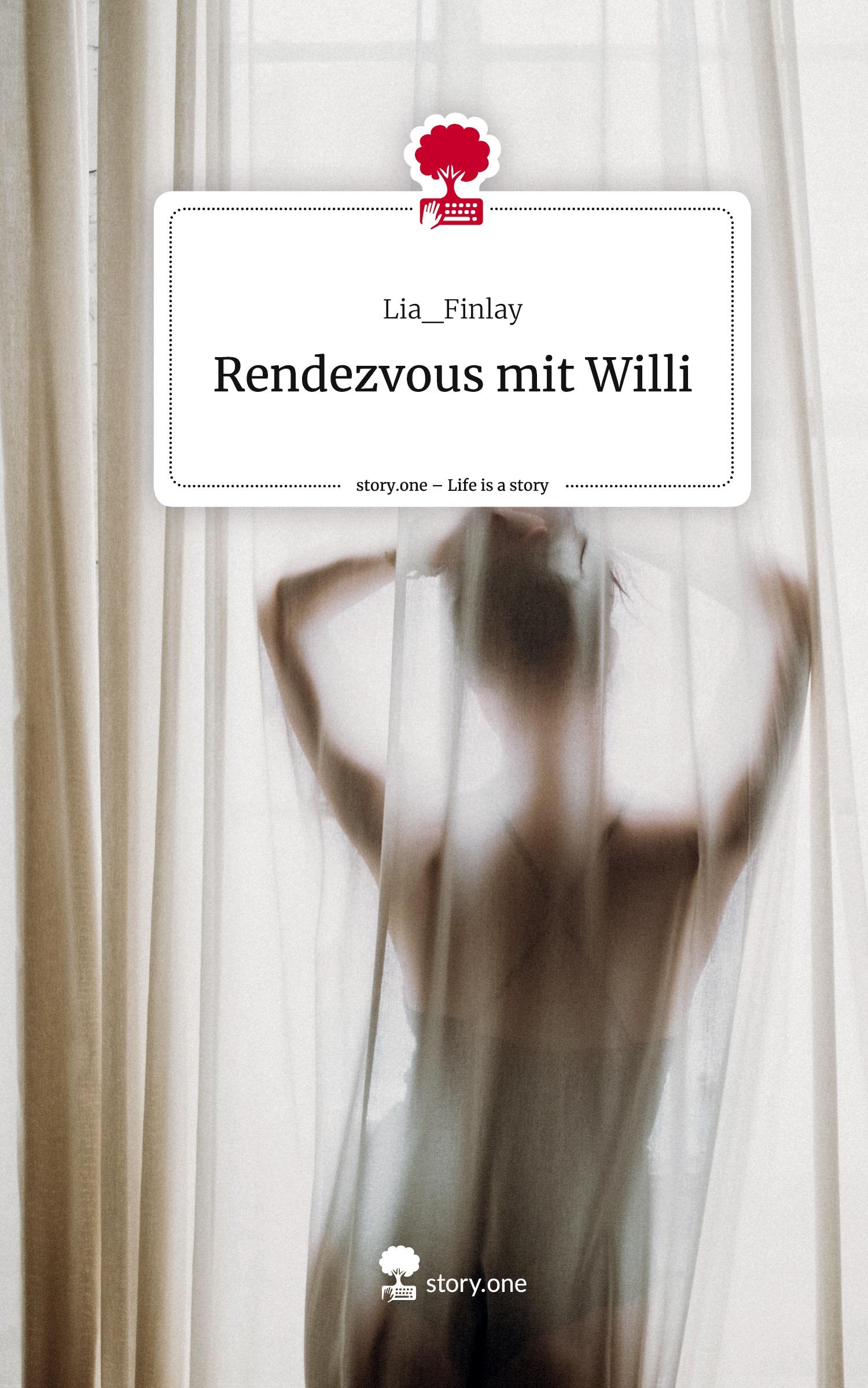 Cover: 9783711563163 | Rendezvous mit Willi. Life is a Story - story.one | Lia_Finlay | Buch