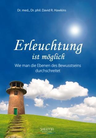 Cover: 9783931560218 | Erleuchtung ist möglich | David R. Hawkins | Buch | Lesebändchen