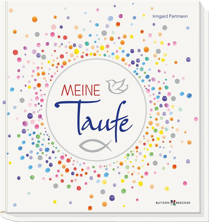 Cover: 9783766625069 | Meine Taufe | Erinnerungsalbum | Irmgard Partmann | Buch | 42 S.