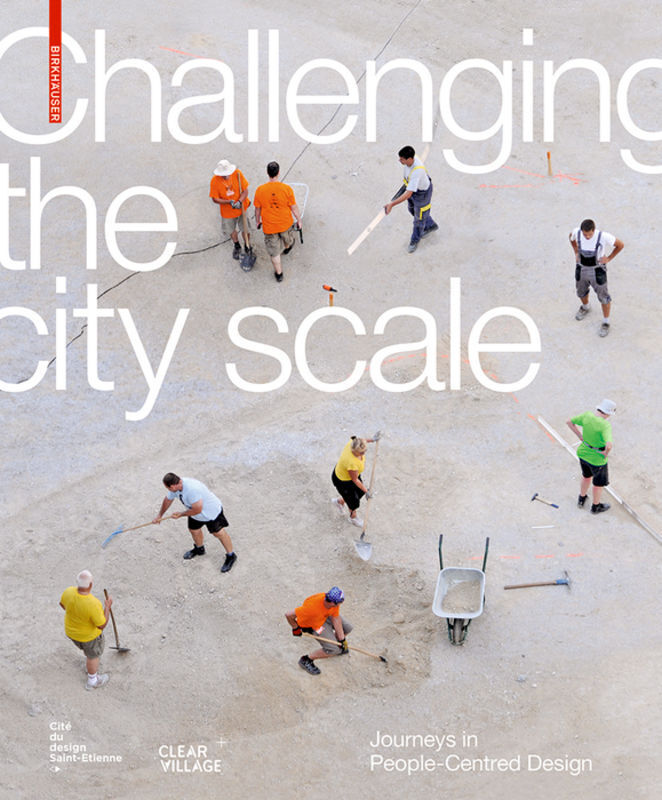 Cover: 9783035617962 | Challenging The City Scale | Journeys in People-Centred Design | Buch