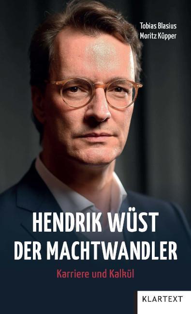 Cover: 9783837525847 | Hendrik Wüst - Der Machtwandler | Karriere und Kalkül | Buch | 224 S.