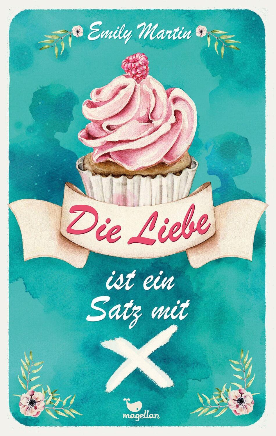 Cover: 9783734850653 | Die Liebe ist ein Satz mit X | Emily Martin | Buch | 398 S. | Deutsch