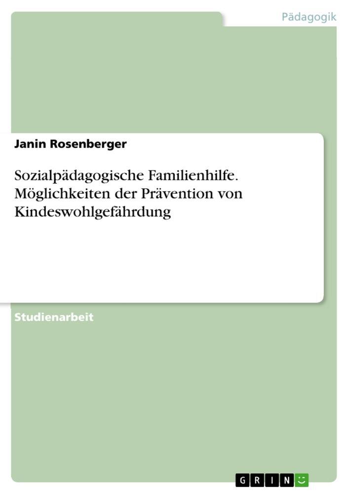 Cover: 9783346053244 | Sozialpädagogische Familienhilfe. Möglichkeiten der Prävention von...