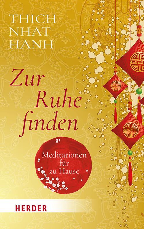 Cover: 9783451072352 | Zur Ruhe finden | Meditationen für zu Hause | Thich Nhat Hanh | Buch