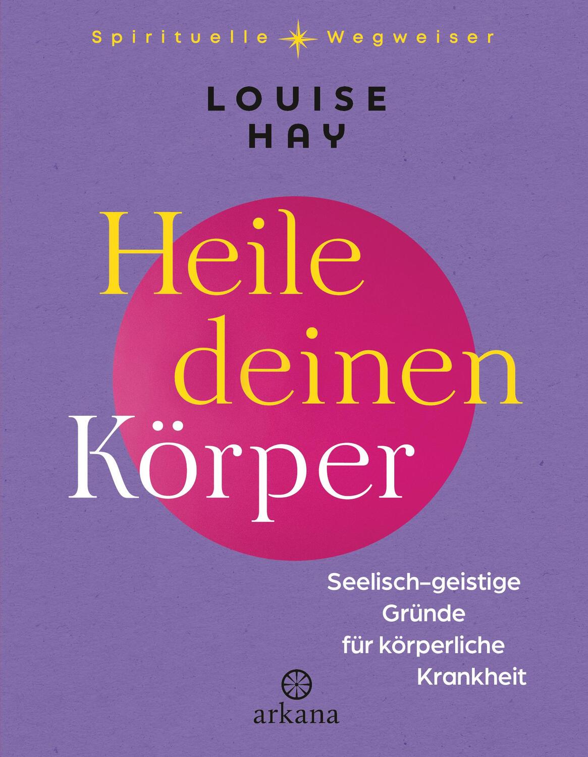 Cover: 9783442343256 | Heile deinen Körper | Louise Hay | Buch | 160 S. | Deutsch | 2024