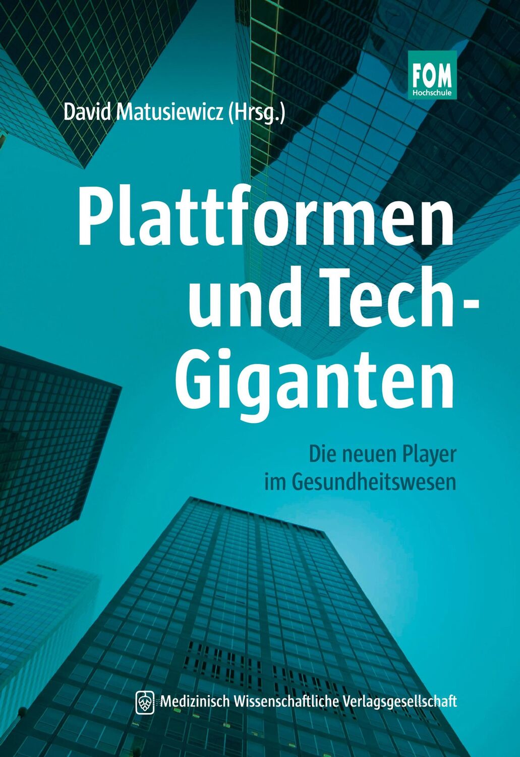 Cover: 9783954667604 | Plattformen und Tech-Giganten | Die neuen Player im Gesundheitswesen