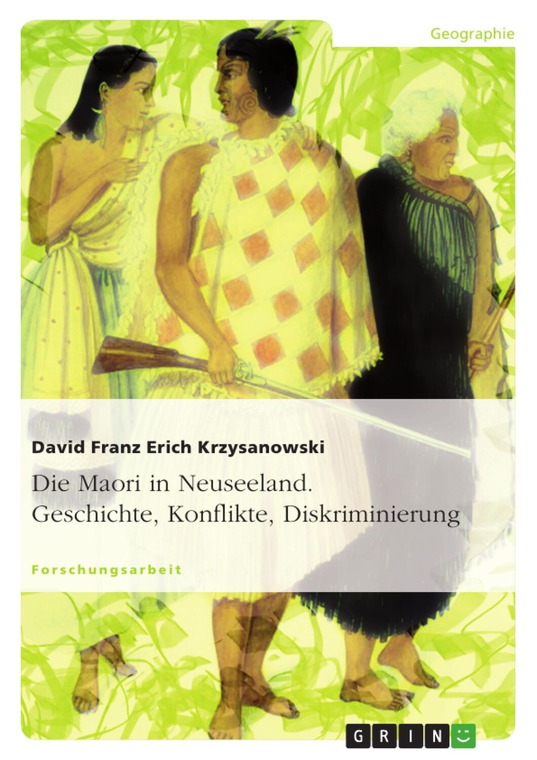 Cover: 9783638654371 | Die Maori in Neuseeland. Geschichte, Konflikte, Diskriminierung | Buch