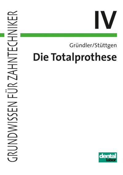 Cover: 9783929360844 | Die Totalprothese IV | Horst Gründler (u. a.) | Taschenbuch | 286 S.