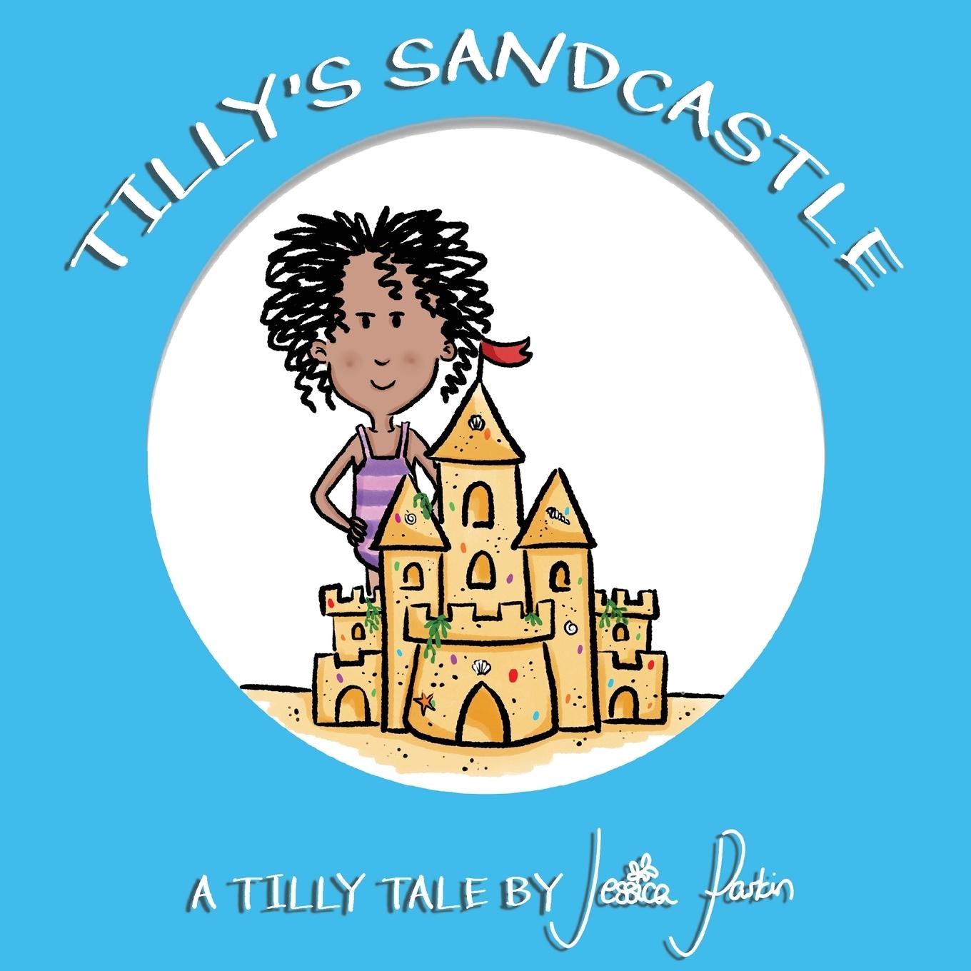 Cover: 9781913224127 | Tilly's Sandcastle | Children's Funny Picture Book | Jessica Parkin