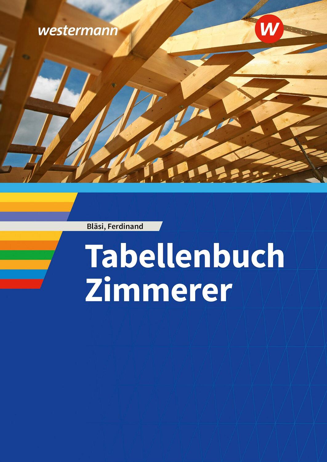 Cover: 9783427021445 | Tabellenbuch Zimmerer. Schulbuch | Schulbuch | Walter Bläsi | Buch