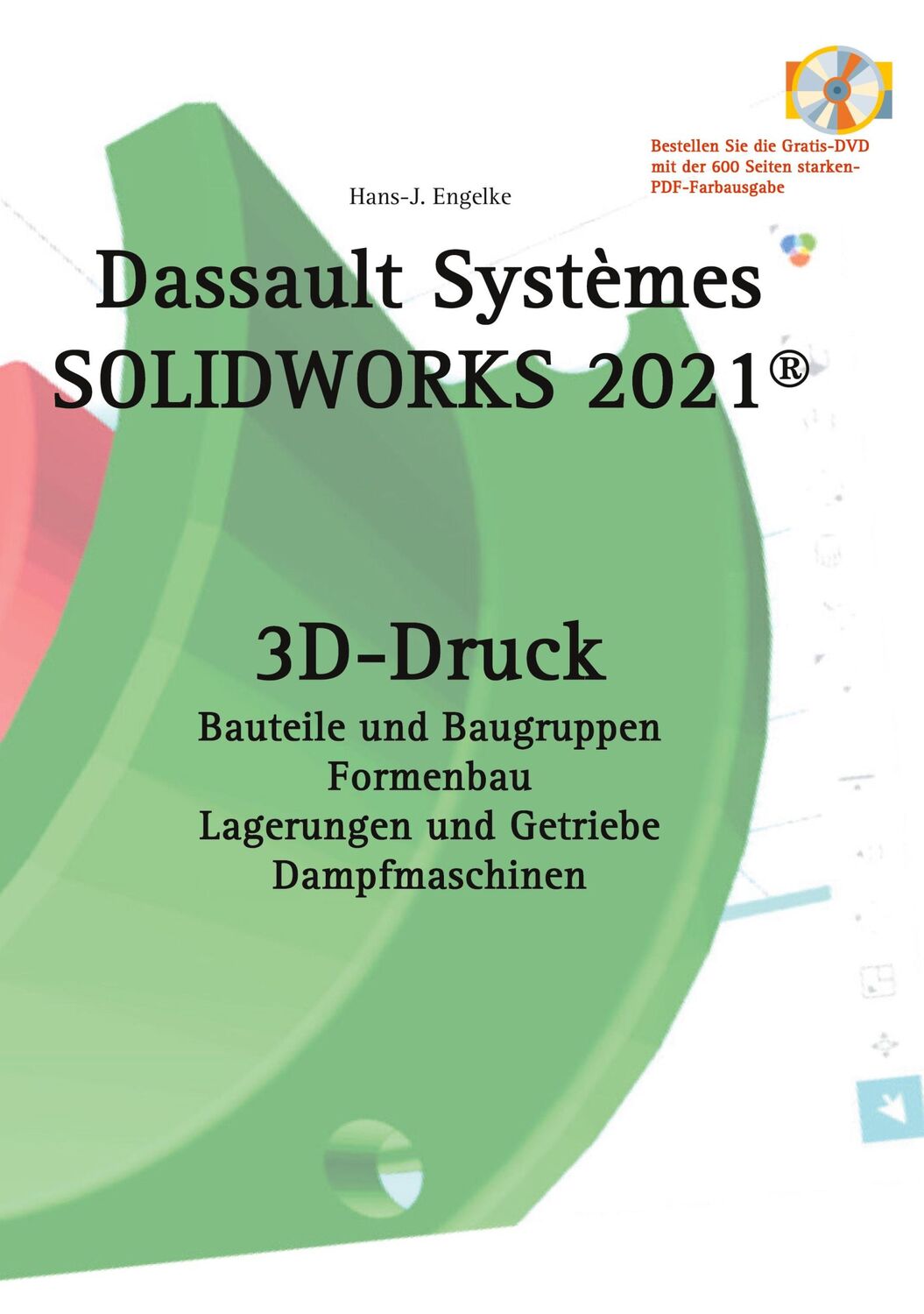 Cover: 9783752660388 | Solidworks 2021 3D-Druck | Hans-J. Engelke | Taschenbuch | Paperback