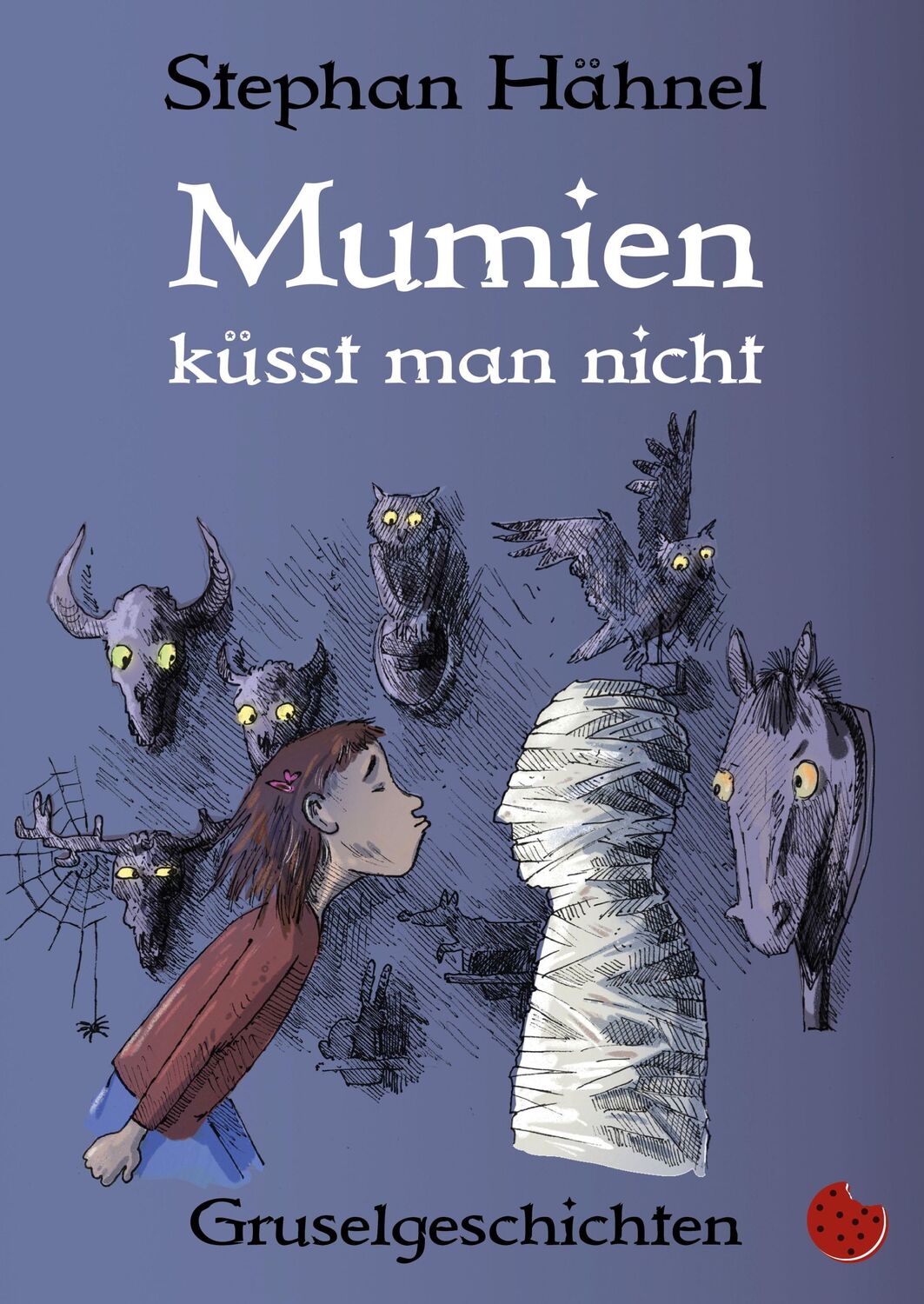 Cover: 9783959962490 | Mumien küsst man nicht | Fantastische Gruselgeschichten | Hähnel