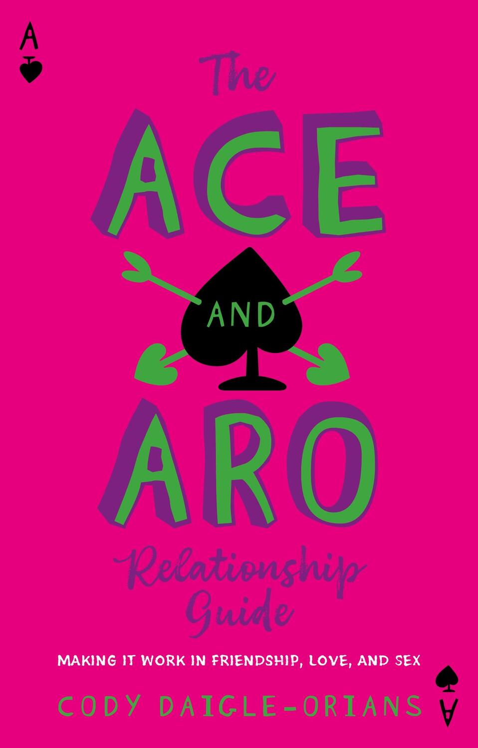 Cover: 9781839977343 | The Ace and Aro Relationship Guide | Cody Daigle-Orians | Taschenbuch