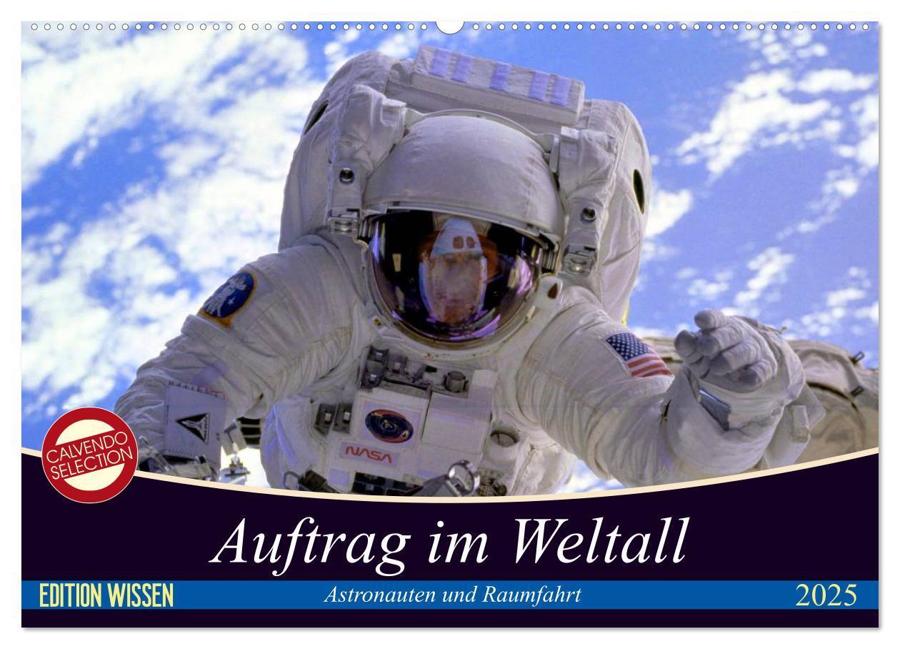 Cover: 9783435419999 | Auftrag im Weltall. Astronauten und Raumfahrt (Wandkalender 2025...