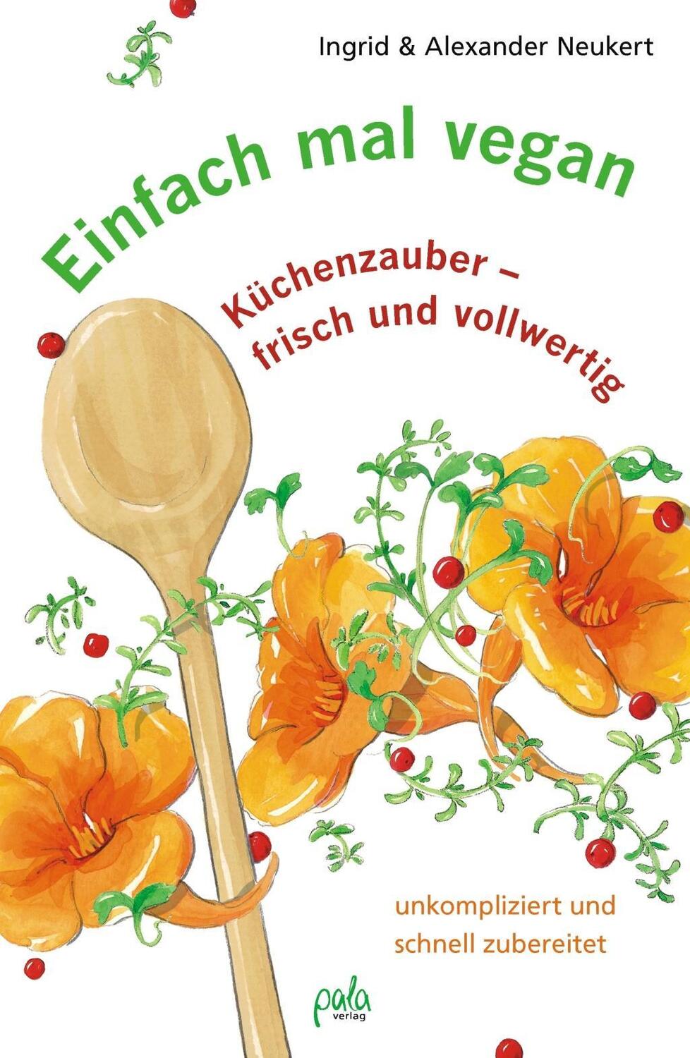 Cover: 9783895663055 | Einfach mal vegan | Ingrid/Neukert, Alexander Neukert | Buch | 200 S.