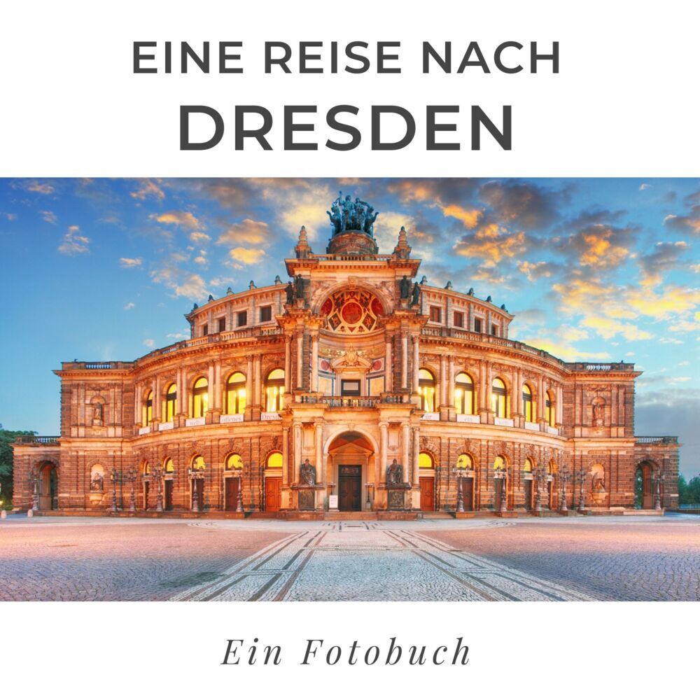 Cover: 9783750514393 | Eine Reise nach Dresden | Ein Fotobuch | Bibi Hübsch | Taschenbuch