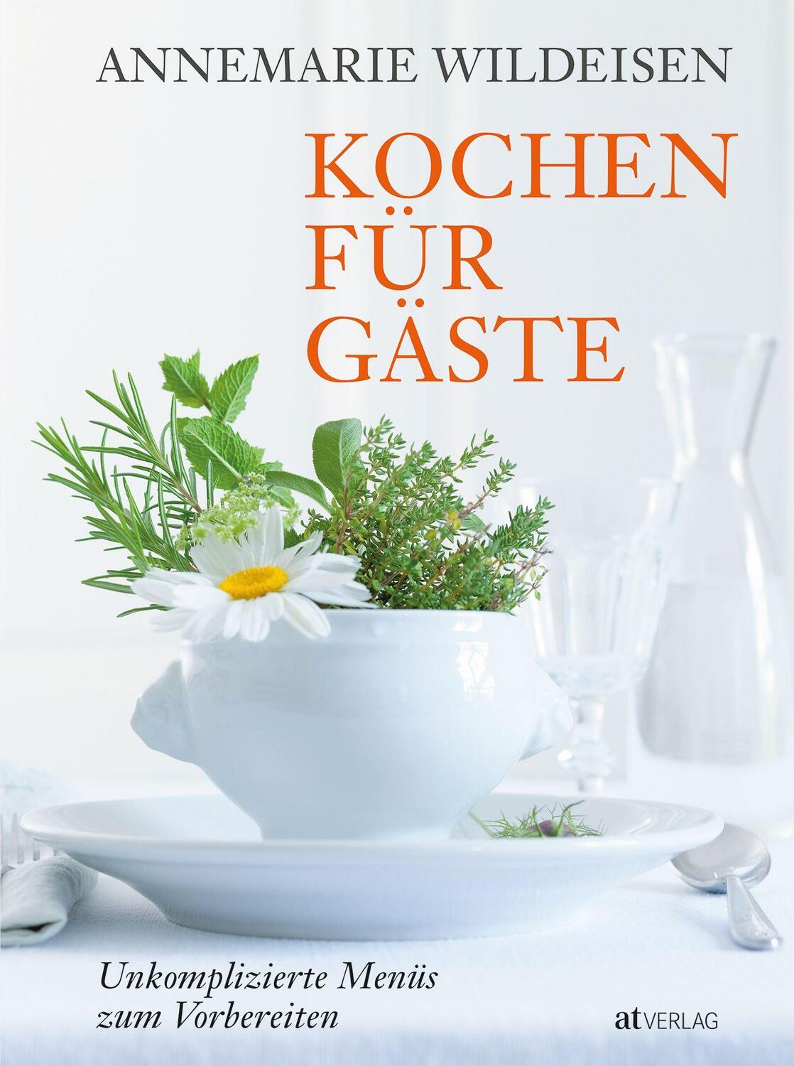 Cover: 9783038000495 | Kochen für Gäste | Unkomplizierte Menüs zum Vorbereiten | Wildeisen