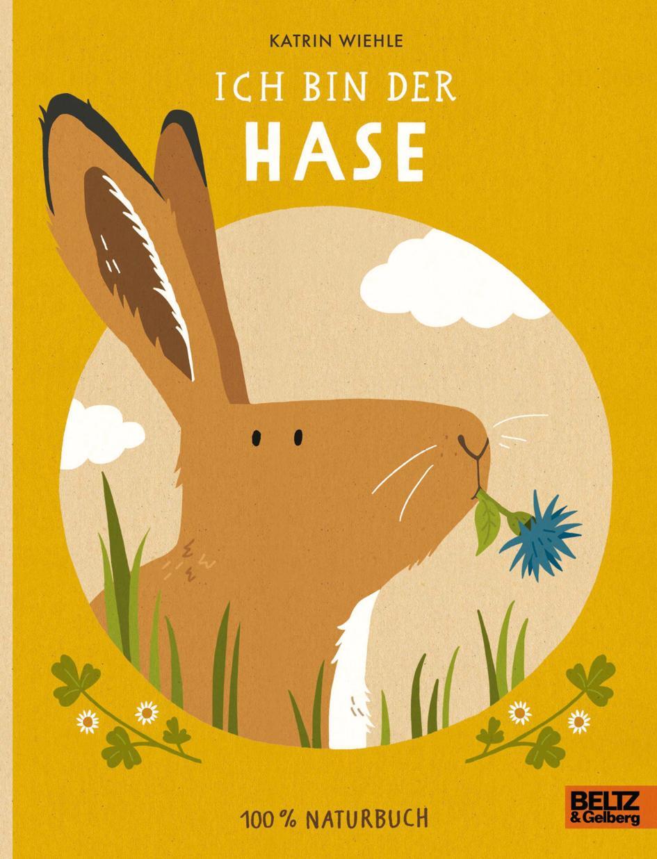 Cover: 9783407756268 | Ich bin der Hase | 100 % Naturbuch - Vierfarbiges Papp-Bilderbuch