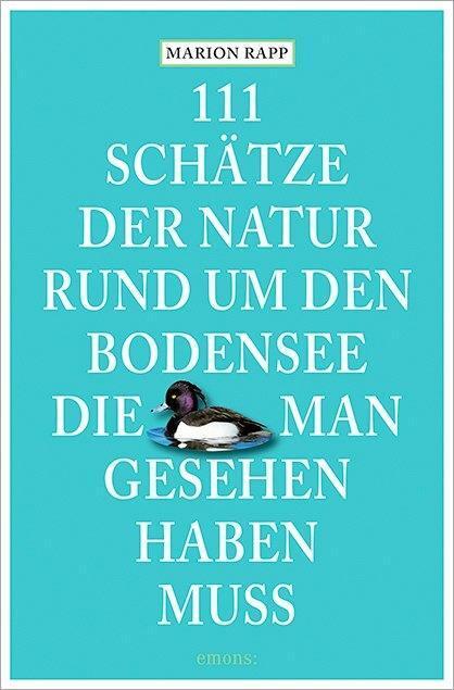 Cover: 9783954516193 | 111 Schätze der Natur rund um den Bodensee, die man gesehen haben muss