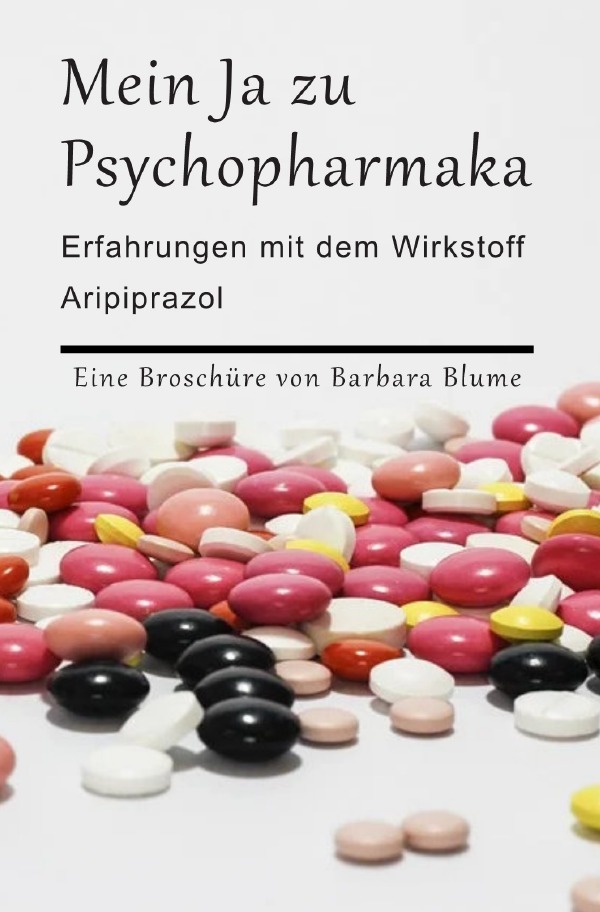 Cover: 9783753132563 | Mein Ja zu Psychopharmaka | Barbara Blume | Taschenbuch | 44 S. | 2020