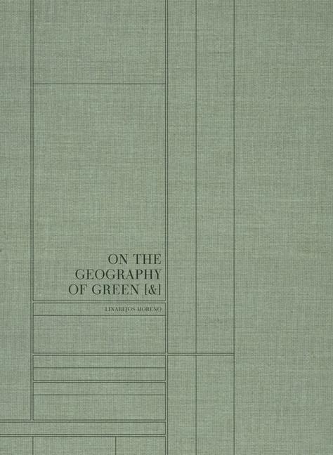 Cover: 9788419233943 | Linarejos Moreno: On the Geography of Green [&amp;] | Buch | Englisch