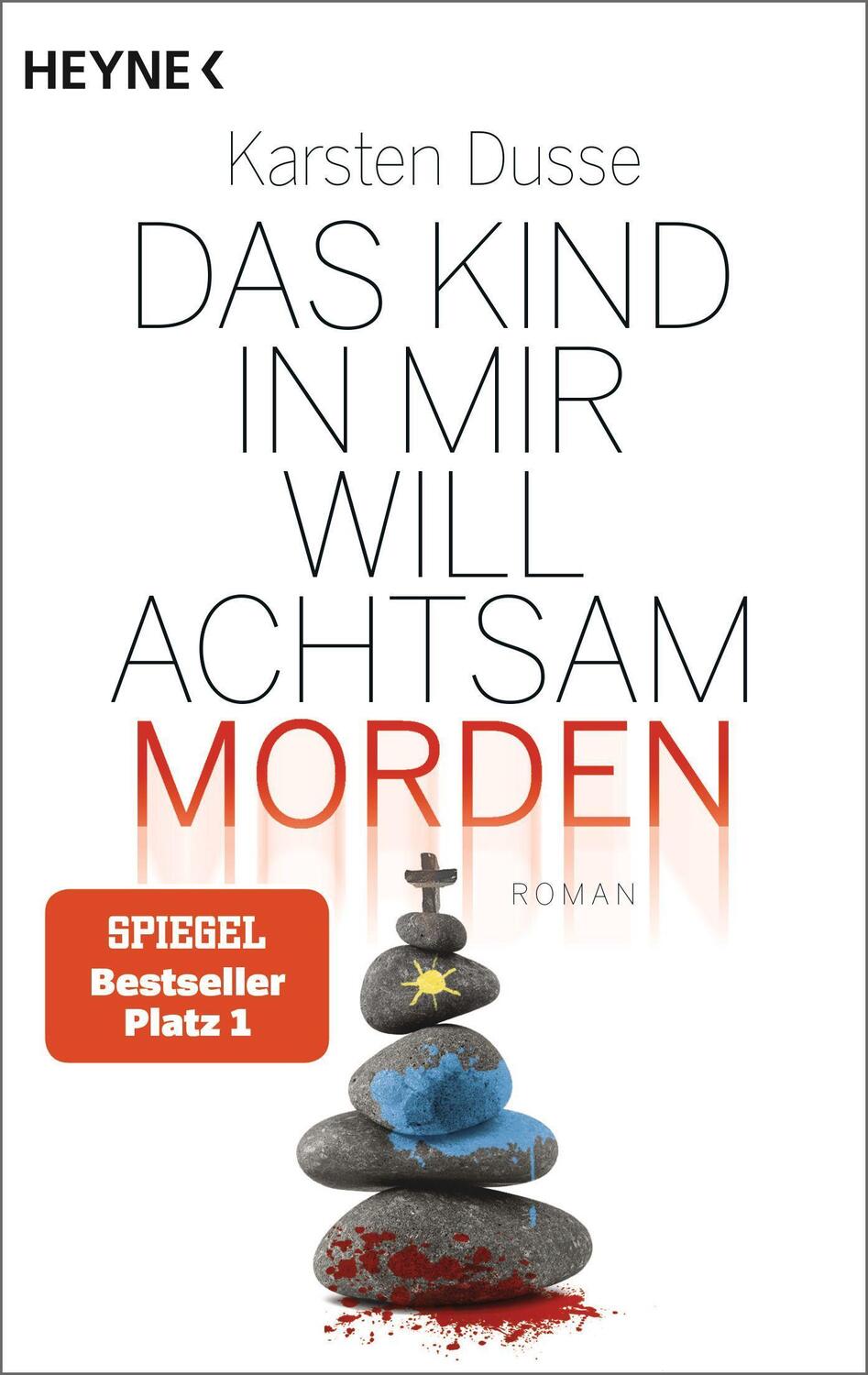 Cover: 9783453424449 | Das Kind in mir will achtsam morden | Roman | Karsten Dusse | Buch