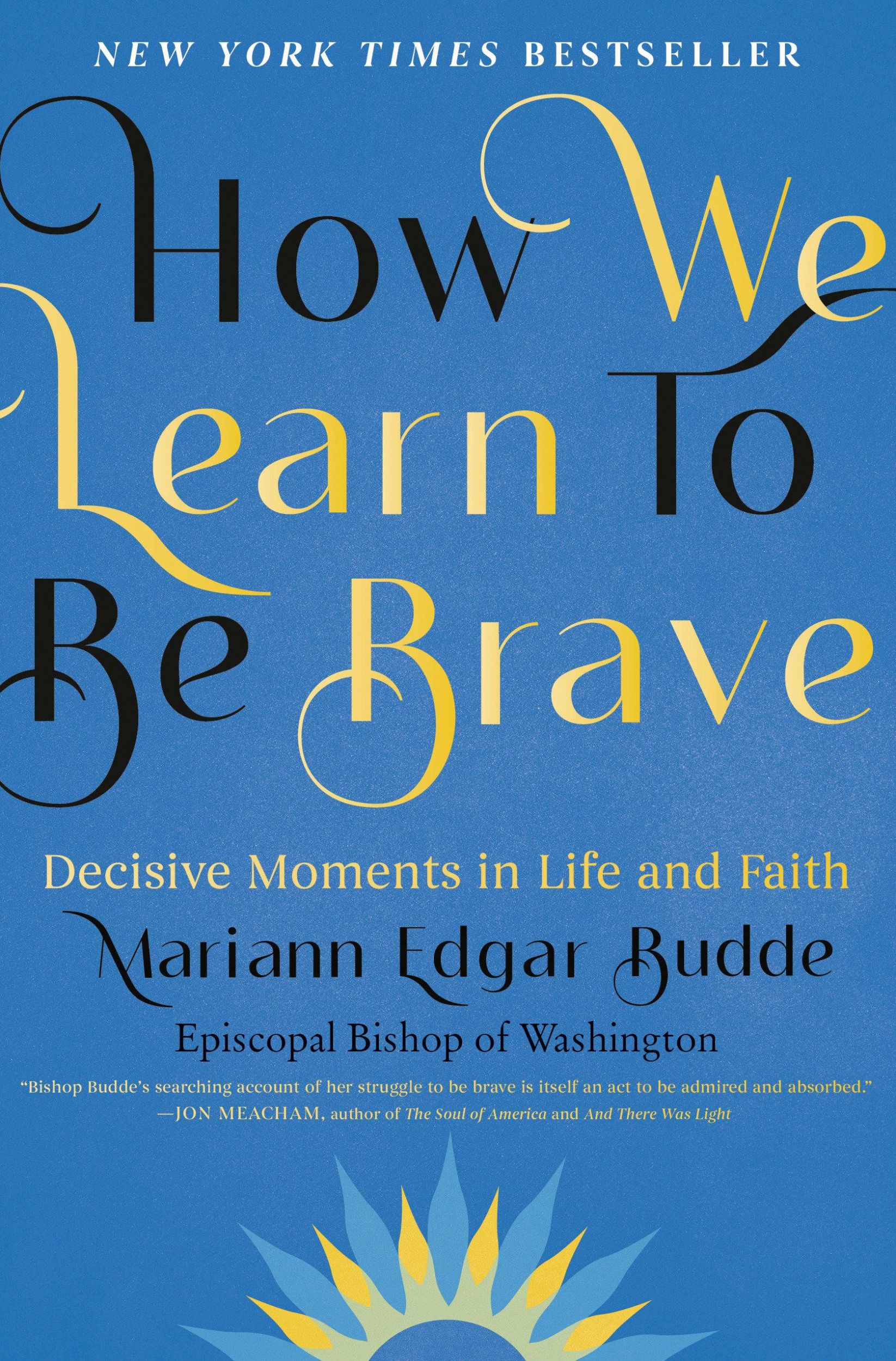 Cover: 9780593539217 | How We Learn to Be Brave | Decisive Moments in Life and Faith | Budde