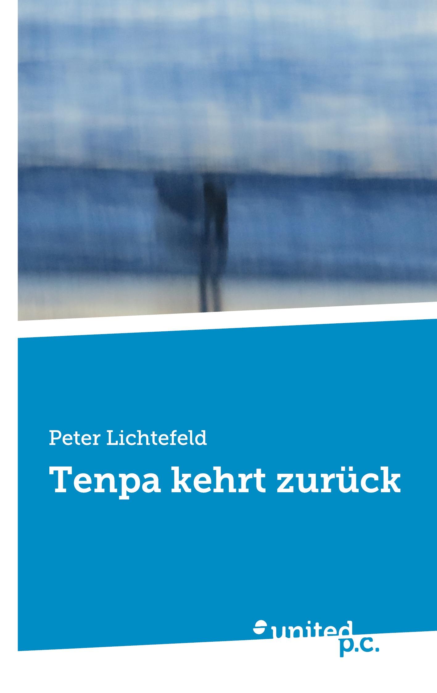 Cover: 9783710311536 | Tenpa kehrt zurück | Peter Lichtefeld | Taschenbuch | 252 S. | Deutsch