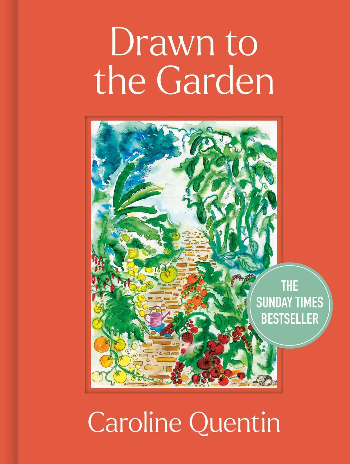 Cover: 9780711290556 | Drawn to the Garden | THE SUNDAY TIMES BESTSELLER | Caroline Quentin