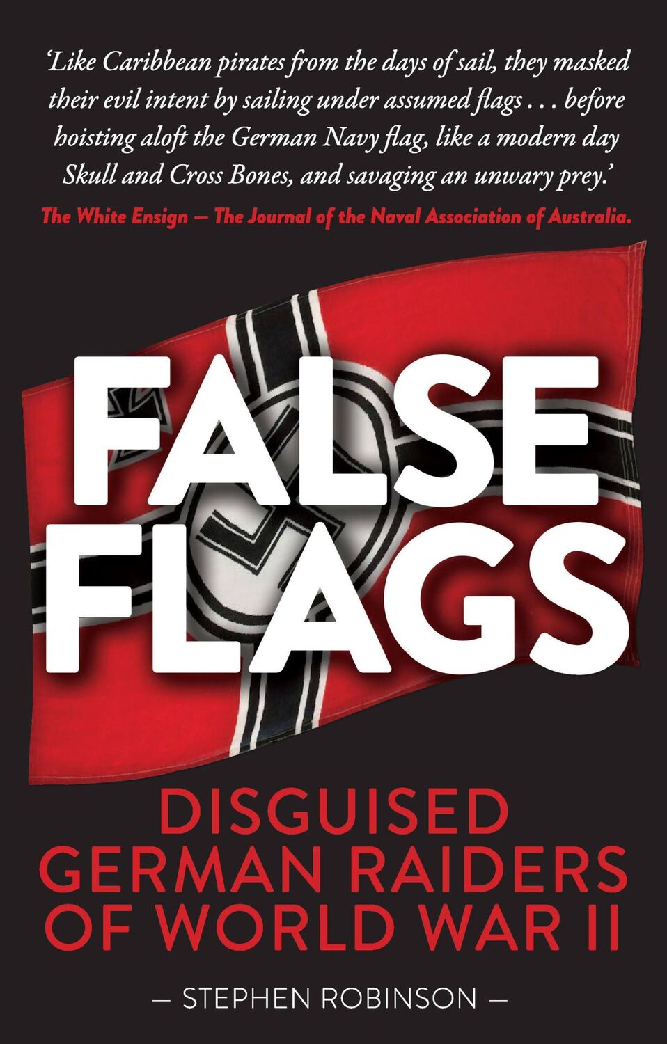 Cover: 9781925335804 | False Flags | Disguised German Raiders of World War II | Robinson