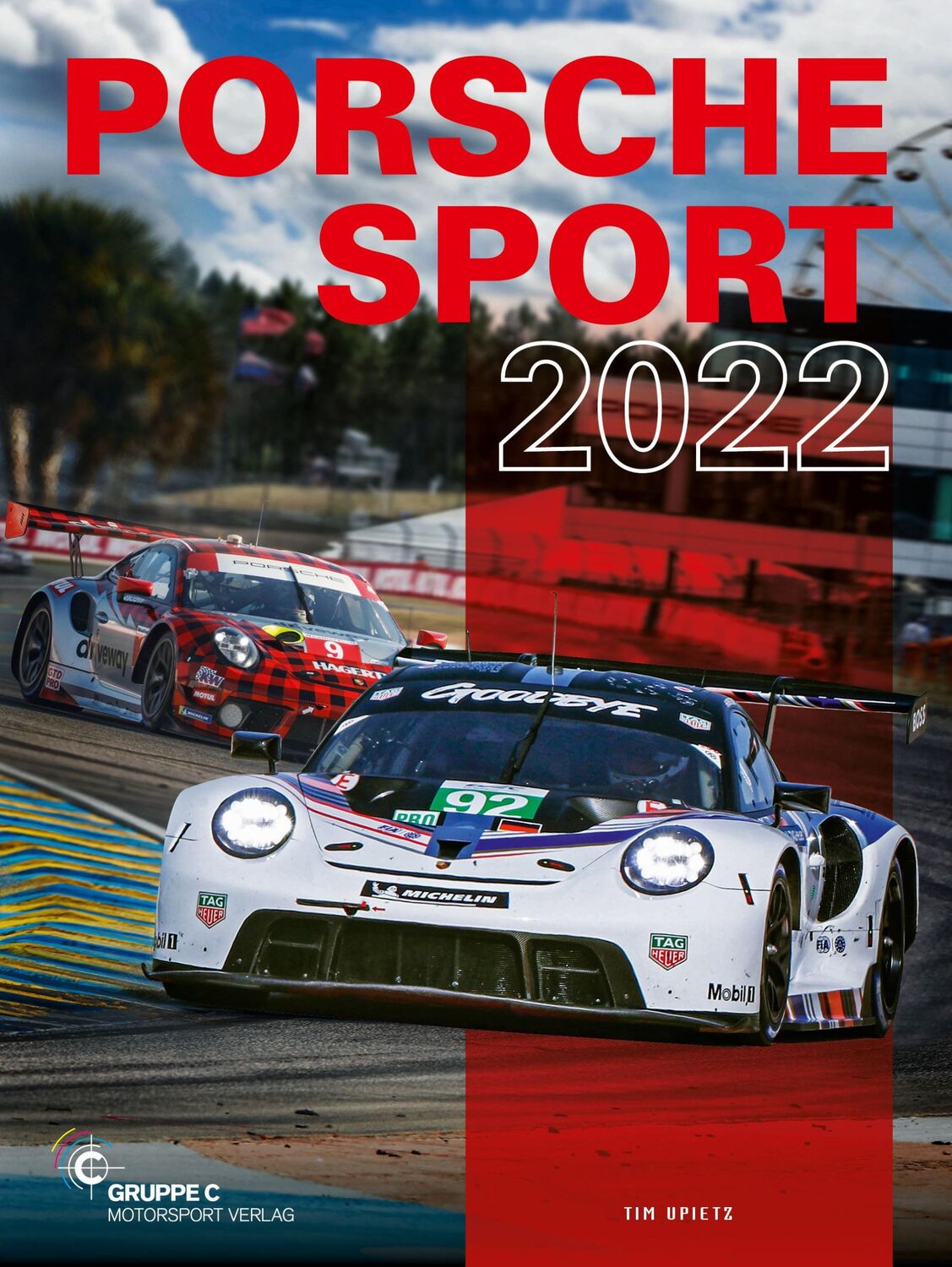 Cover: 9783948501211 | Porsche Motorsport / Porsche Sport 2022 | Tim Upietz | Taschenbuch