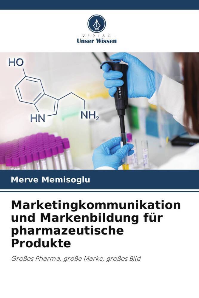 Cover: 9786205317341 | Marketingkommunikation und Markenbildung für pharmazeutische Produkte