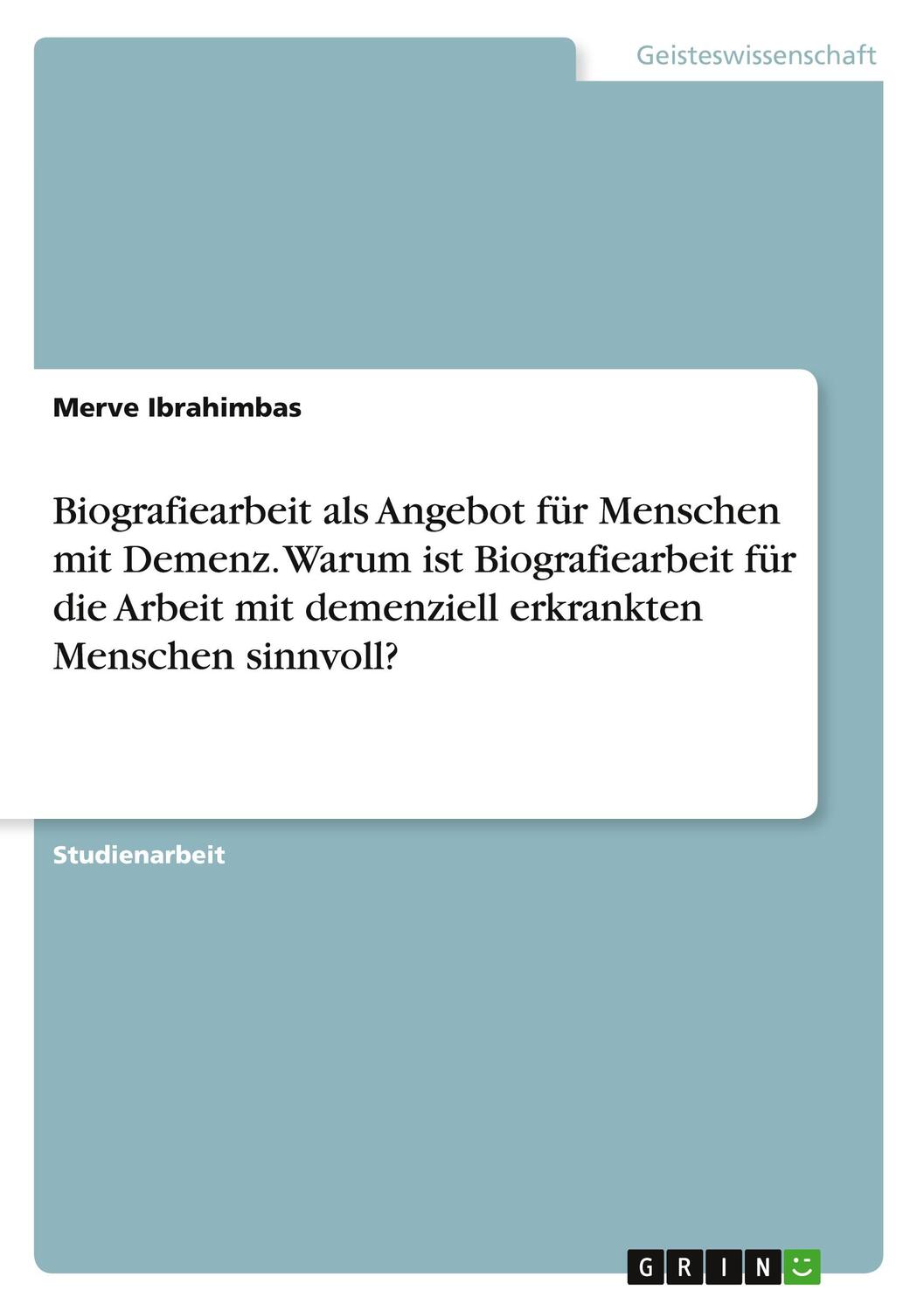 Cover: 9783346121196 | Biografiearbeit als Angebot für Menschen mit Demenz. Warum ist...