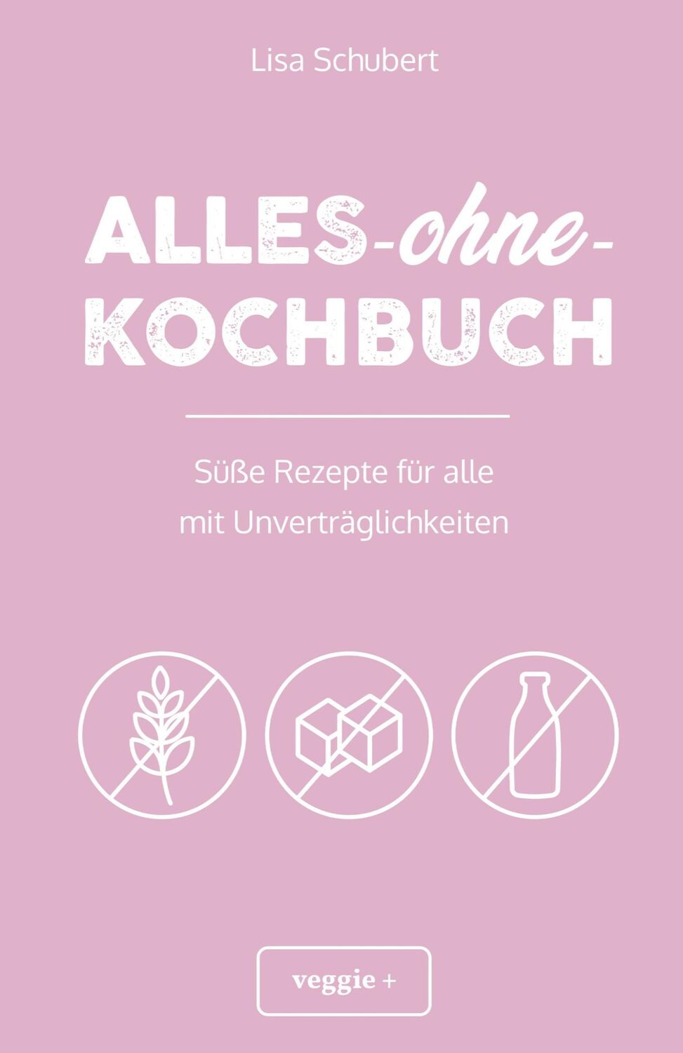 Cover: 9783985970353 | Alles-ohne-Kochbuch | Lisa Schubert | Taschenbuch | Paperback | 156 S.