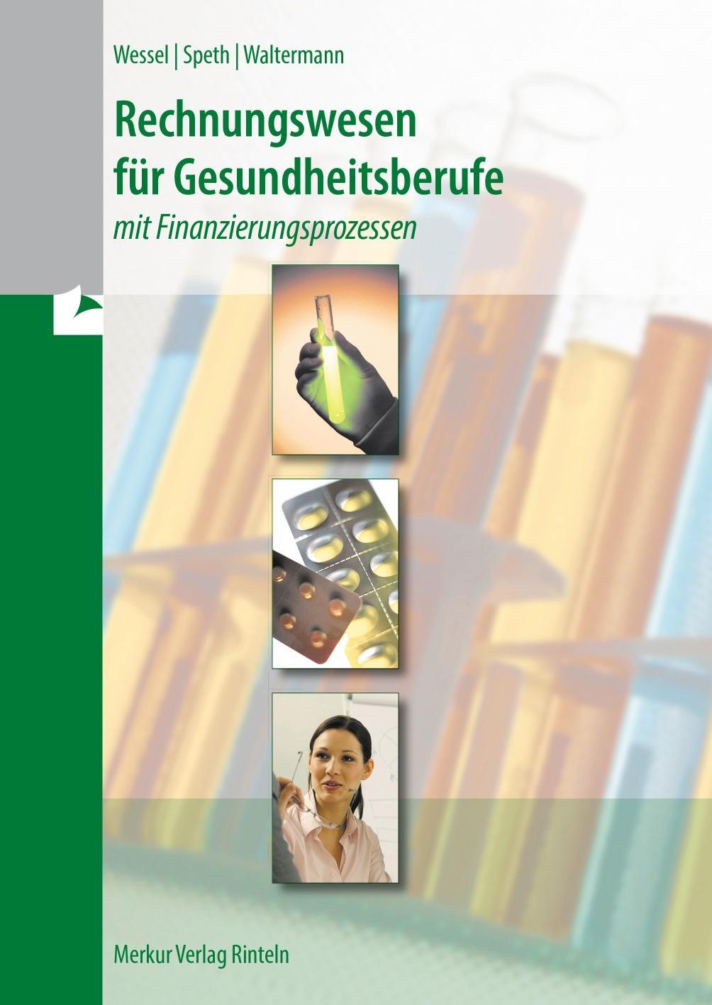 Cover: 9783812000895 | Rechnungswesen für Gesundheitsberufe | - mit Finanzierungsprozessen