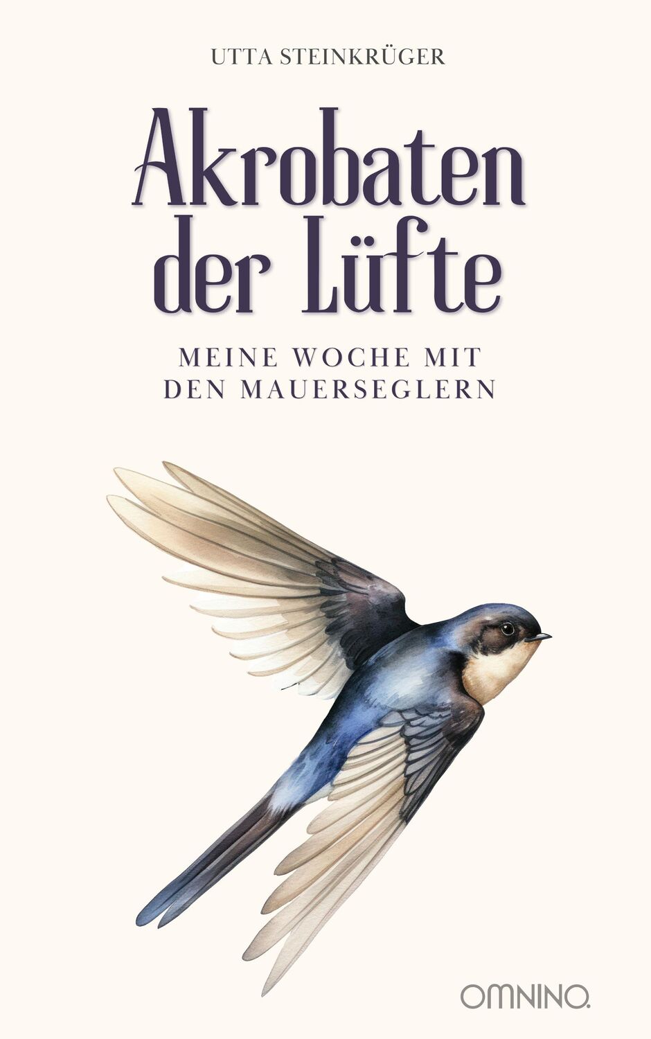 Cover: 9783958943162 | Akrobaten der Lüfte - Meine Woche mit den Mauerseglern | Steinkrüger