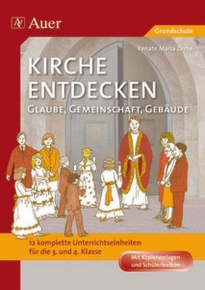 Cover: 9783403064213 | Kirche entdecken: Glaube, Gemeinschaft, Gebäude | Renate Maria Zerbe