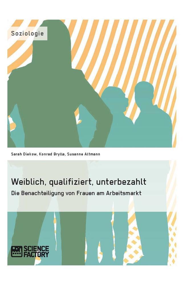 Cover: 9783956870460 | Weiblich, qualifiziert, unterbezahlt. Die Benachteiligung von...