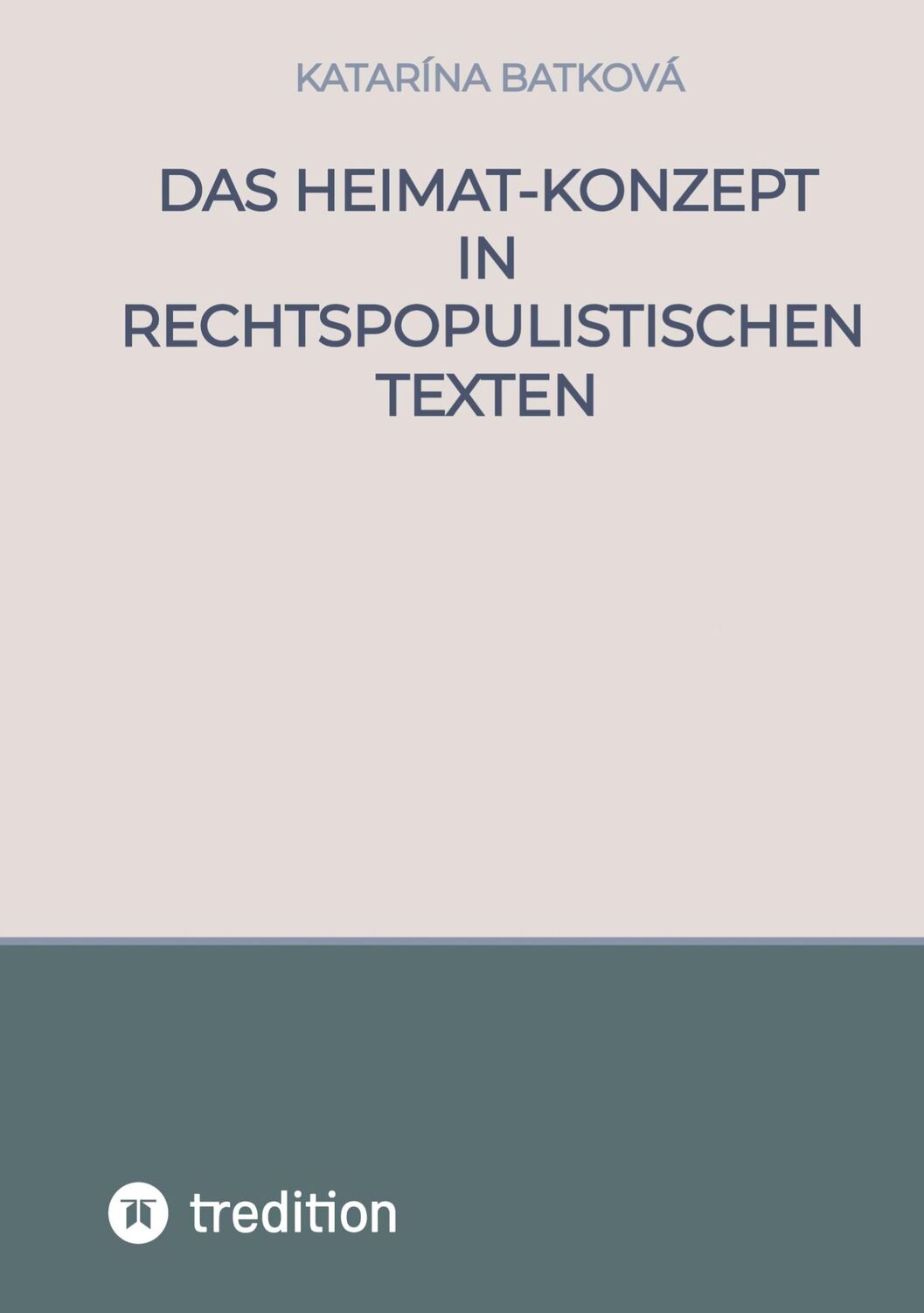 Cover: 9783347650633 | Das Heimat-Konzept in rechtspopulistischen Texten | Katarína Batková