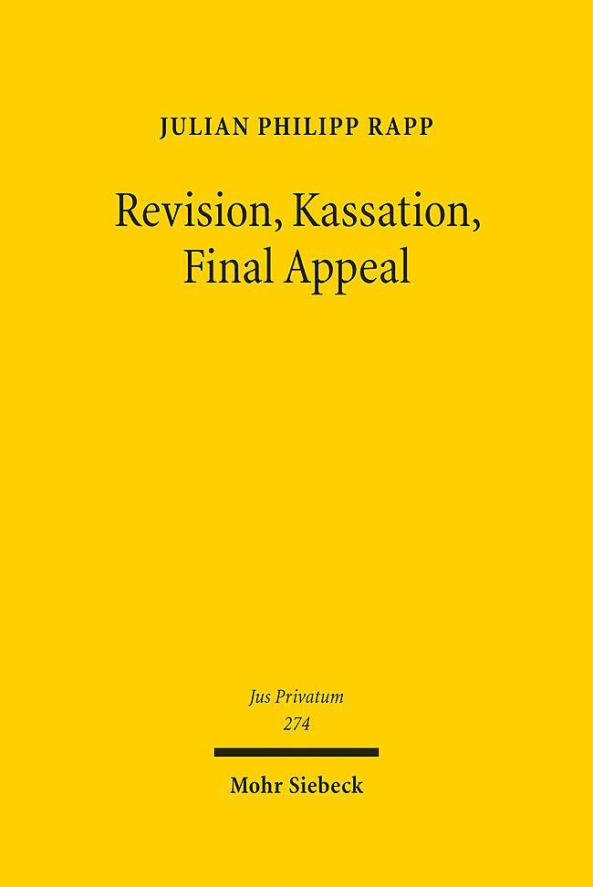 Cover: 9783161627767 | Revision, Kassation, Final Appeal | Julian Philipp Rapp | Buch | 2024