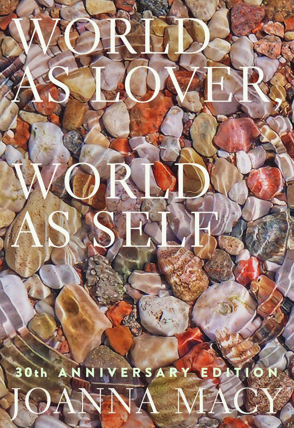 Cover: 9781946764843 | World as Lover, World as Self: 30th Anniversary Edition: Courage...