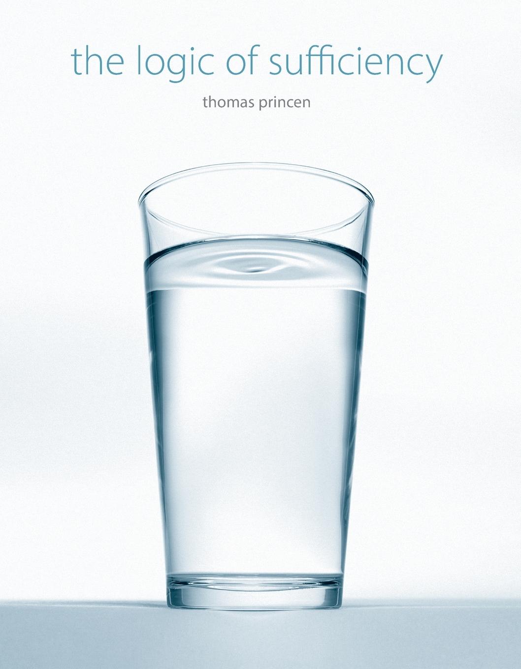 Cover: 9780262661904 | The Logic of Sufficiency | Thomas Princen | Taschenbuch | Englisch