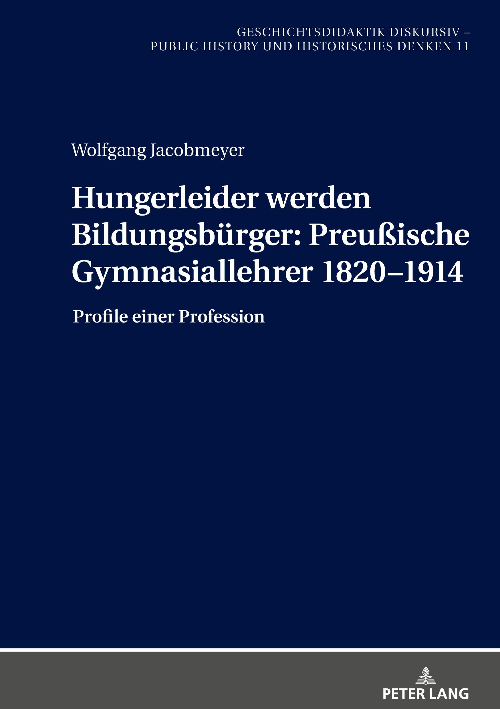 Cover: 9783631909119 | Hungerleider werden Bildungsbürger: Preußische Gymnasiallehrer...