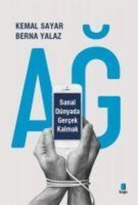 Cover: 9786057838247 | Ag - Sanal Dünyada Gercek Kalmak | Kemal Sayar (u. a.) | Taschenbuch