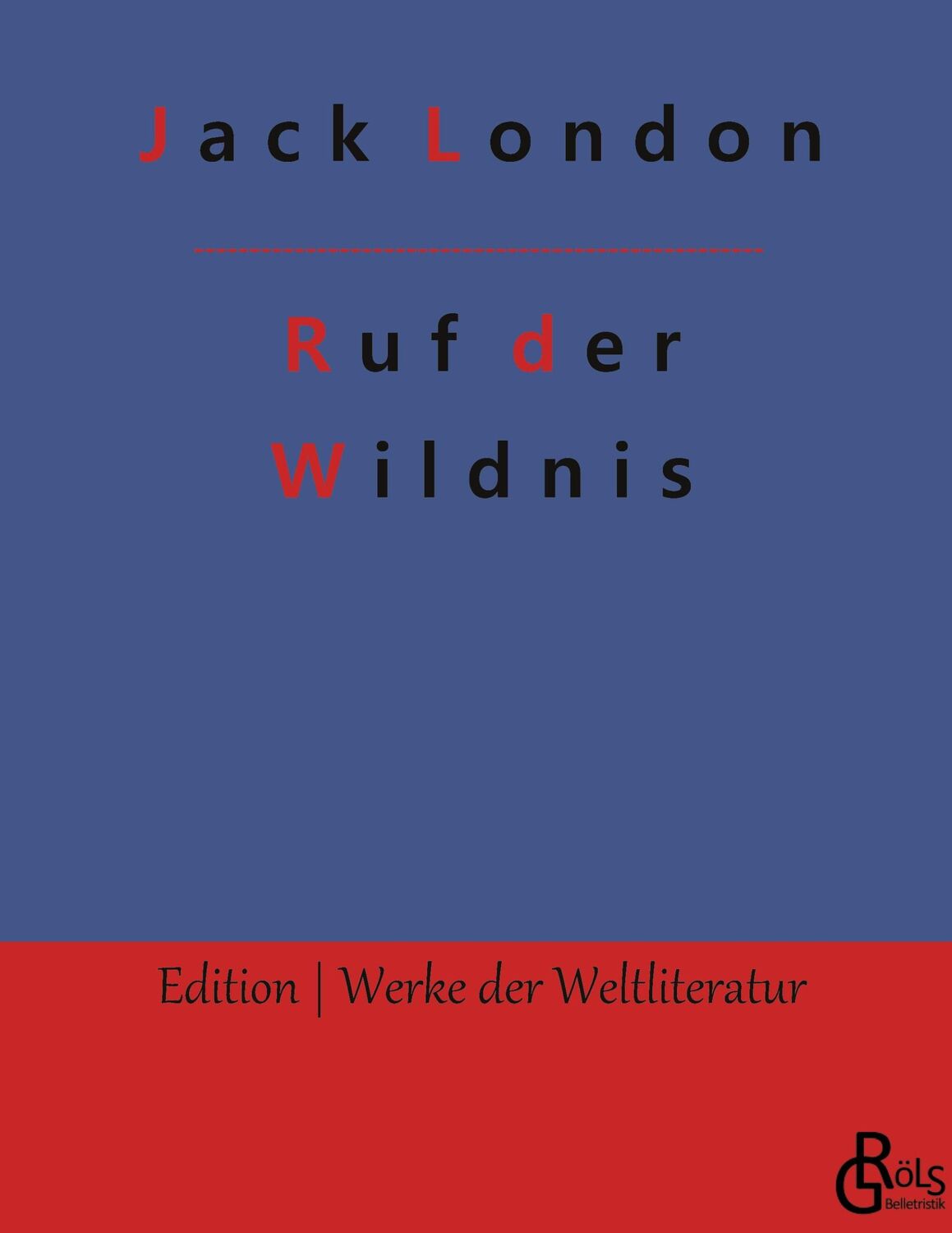 Cover: 9783988830265 | Ruf der Wildnis | Jack London | Buch | HC gerader Rücken kaschiert