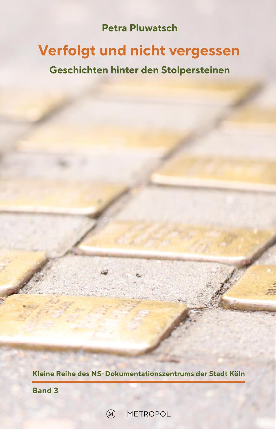 Cover: 9783863317058 | Verfolgt und nicht vergessen | Geschichten hinter den Stolpersteinen