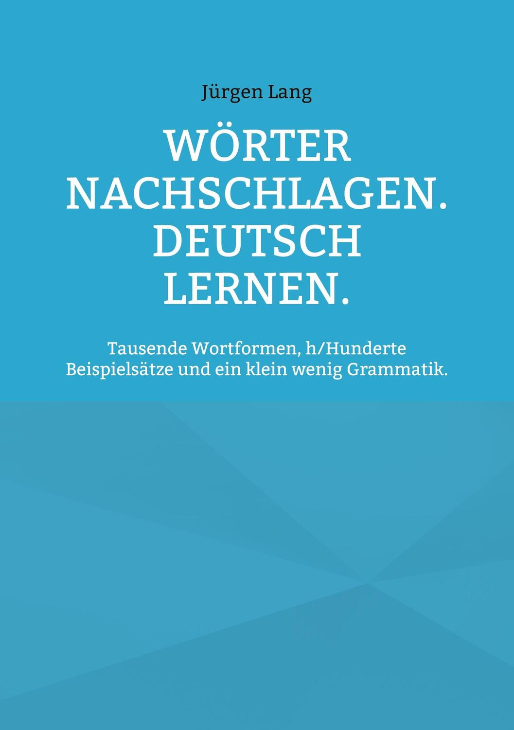 Cover: 9783759760760 | Wörter nachschlagen. Deutsch lernen. | Jürgen Lang | Taschenbuch