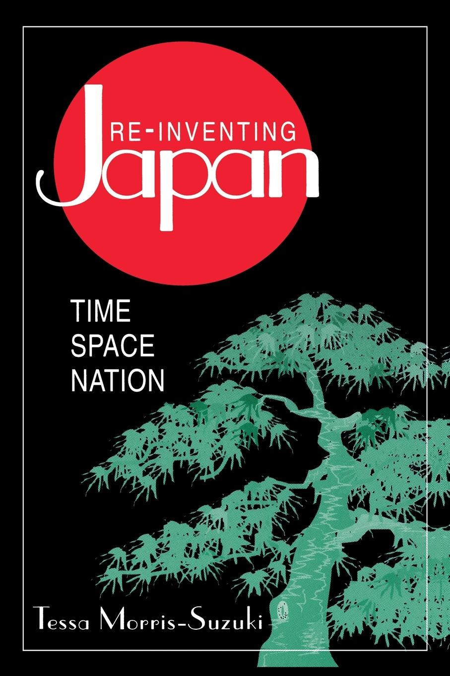 Cover: 9780765600820 | Re-inventing Japan | Nation, Culture, Identity | Tessa Morris-Suzuki