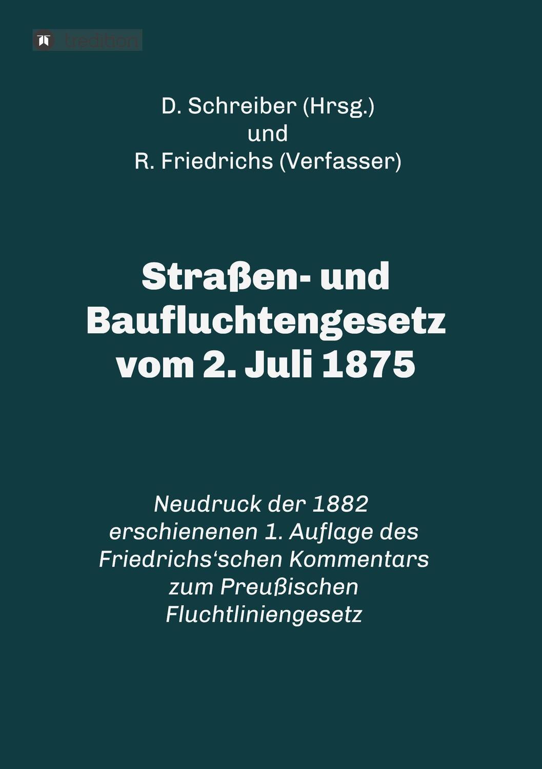 Cover: 9783746908595 | Straßen- und Baufluchtengesetz vom 2. Juli 1875 | R. Friedrichs | Buch